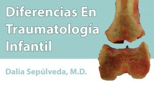 Diferencias En Traumatología Infantil